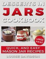 Desserts in Jars Cookbook ***Large Print Edition***