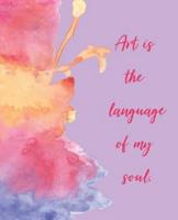 Art Is the Language of My Soul