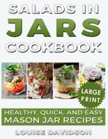 Salads in Jars Cookbook ***Large Print Edition***