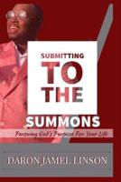 Submitting To The Summons