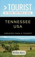 Greater Than a Tourist- Tennessee USA