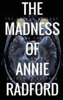The Madness of Annie Radford