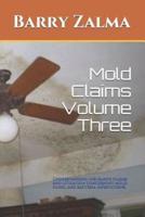 Mold Claims Volume Three