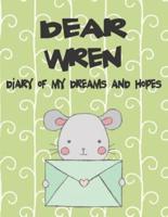 Dear Wren, Diary of My Dreams and Hopes