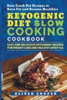 Ketogenic Diet Slow Cooking Cookbook