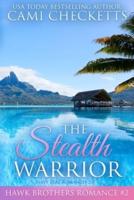 The Stealth Warrior: Navy SEAL Romances 2.0