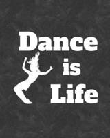 Dance Is Life