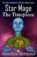 The Timepiece (Star Mage #5)