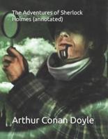 The Adventures of Sherlock Holmes (Annotated)