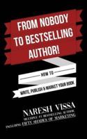 From Nobody to Bestselling Author!