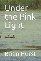 Under the Pink Light