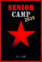 Senior Camp 2035