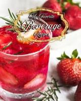 My Favorite Beverage Recipes