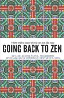 Going Back to Zen: Where to find peace so you can live like mad