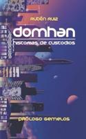 Domhan, Historias De Custodios