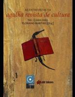 As Entrevistas Da Agulha Revista De Cultura - Vol.1 - 2000-2009