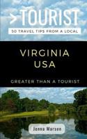 Greater Than a Tourist- Virginia USA