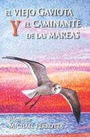 El Viejo Gaviota Y El Caminante De Las Mareas