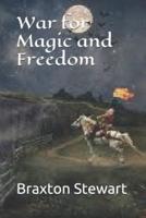 War for Magic and Freedom