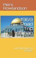 1969 Road Trip Isfahan