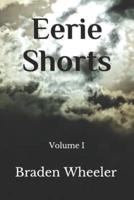 Eerie Shorts