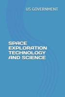 Space Exploration Technology and Science