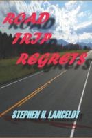 Road Trip Regrets