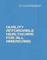Quality Affordable Healthcare for All Americans