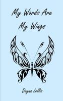 My Words Are My Wings