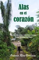 Alas en el corazón: La vida del pastor y misionero cubano Onelio González Figueredo