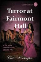 Terror at Fairmont Hall