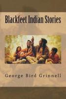 Blackfeet Indian Stories