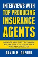 Interviews With Top Producing Insurance Agents