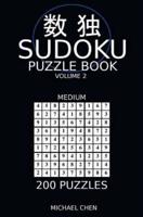 Sudoku Puzzle Book: 200 Medium Puzzle