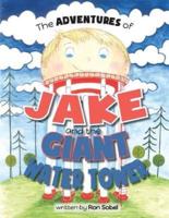 The Adventures of Jake and the Giant Water Tower