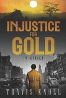 Injustice for Gold in Africa