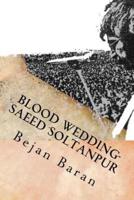 Blood Wedding-Saeed Soltanpour