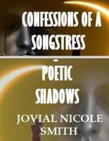 Confessions of a Songstress - Poetic Shadows