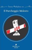 Il Parcheggio Molesto