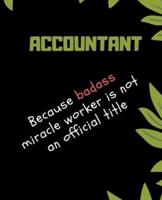 ACCOUNTANT Because Badass Miracle Worker Is Not An Official Title
