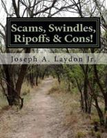 Scams, Swindles, Ripoffs & Cons!