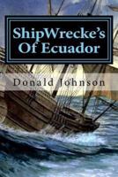 ShipWrecke's Of Ecuador