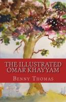 The Illustrated Omar Khayyam