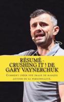 Résumé - Crushing It ! De Gary Vaynerchuk