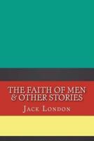 The Faith of Men & Other Stories