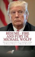 Résumé - Fire and Fury De Michael Wolff