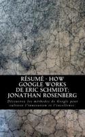 Résumé - How Google Works De Eric Schmidt; Jonathan Rosenberg