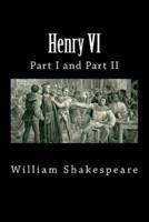 Henry VI (Part I and Part II)