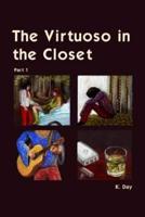 The Virtuoso in the Closet