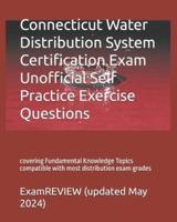 Connecticut Water Distribution System Certification Exam Unofficial Self Practice Exercise Questions